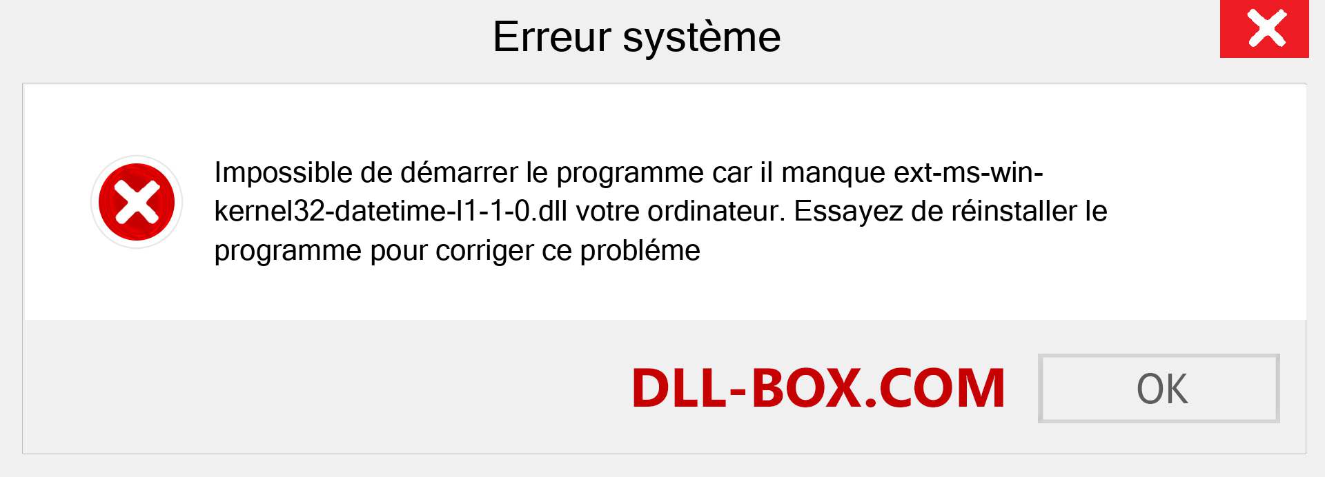 Le fichier ext-ms-win-kernel32-datetime-l1-1-0.dll est manquant ?. Télécharger pour Windows 7, 8, 10 - Correction de l'erreur manquante ext-ms-win-kernel32-datetime-l1-1-0 dll sur Windows, photos, images